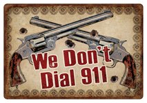 Buy River's Edge Gifts TIN Sign 12"X17" "WE Don't Dial 911" online